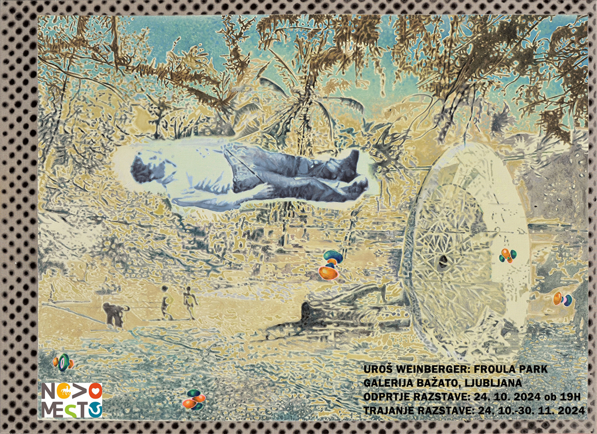 Exhibition | Uroš Weinberger: Froula Park